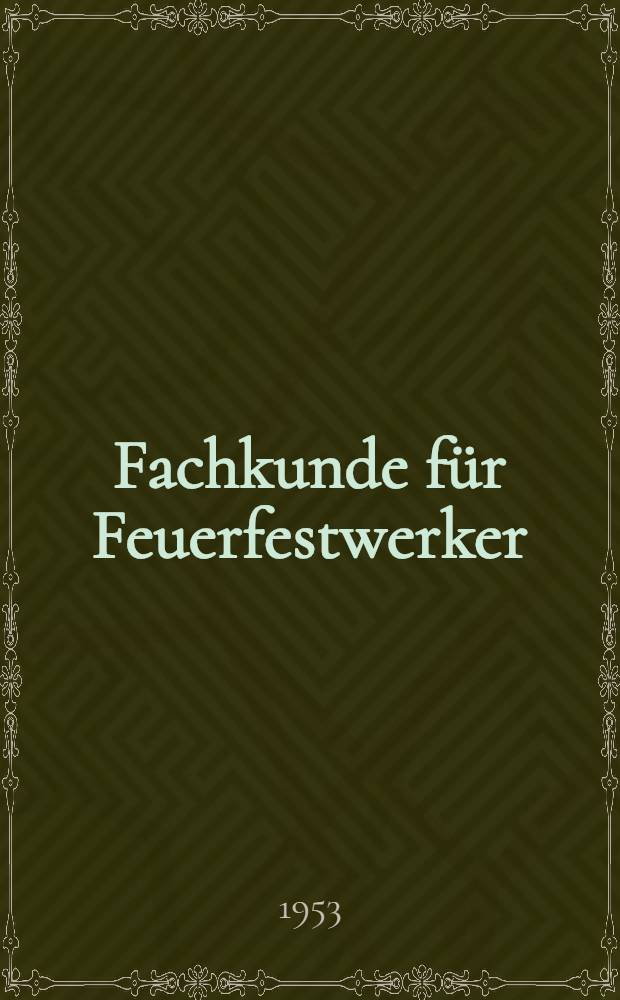 Fachkunde für Feuerfestwerker : Ein Lehrbuch auf elementarer Grundlage
