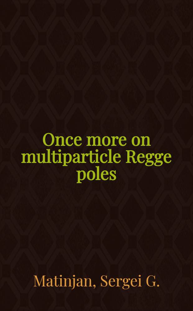 Once more on multiparticle Regge poles
