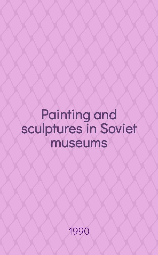 Painting and sculptures in Soviet museums : An album