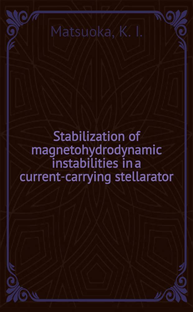 Stabilization of magnetohydrodynamic instabilities in a current-carrying stellarator
