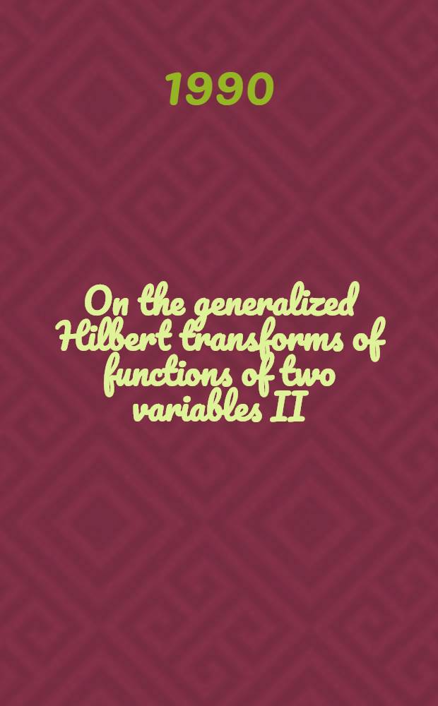 On the generalized Hilbert transforms of functions of two variables II