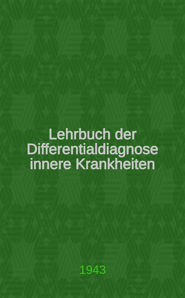 Lehrbuch der Differentialdiagnose innere Krankheiten