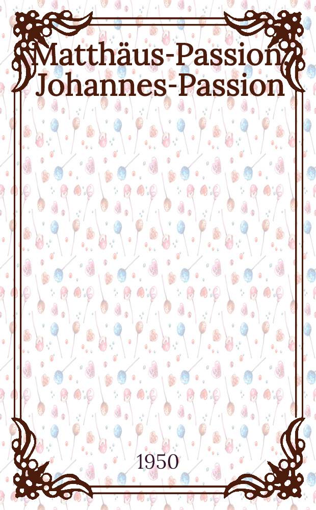 Matthäus-Passion; Johannes-Passion; Weihnachts-Oratorium; H-moll-Messe: Texte zu Bachs Werke / Johann Sebastian Bach