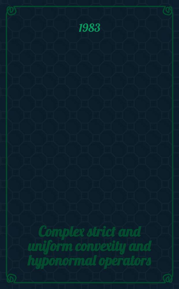 Complex strict and uniform convexity and hyponormal operators