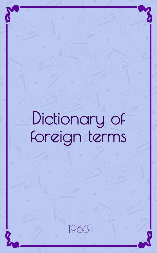Dictionary of foreign terms : Selections from 42 languages