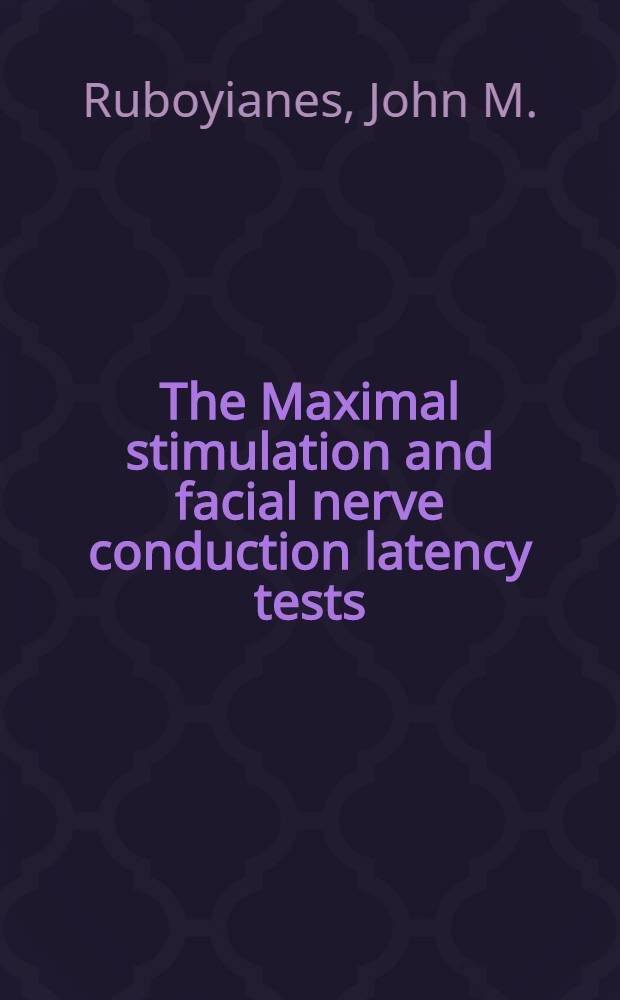The Maximal stimulation and facial nerve conduction latency tests : predicting the outcome of Bell's palsy