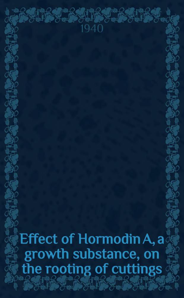 Effect of Hormodin A, a growth substance, on the rooting of cuttings