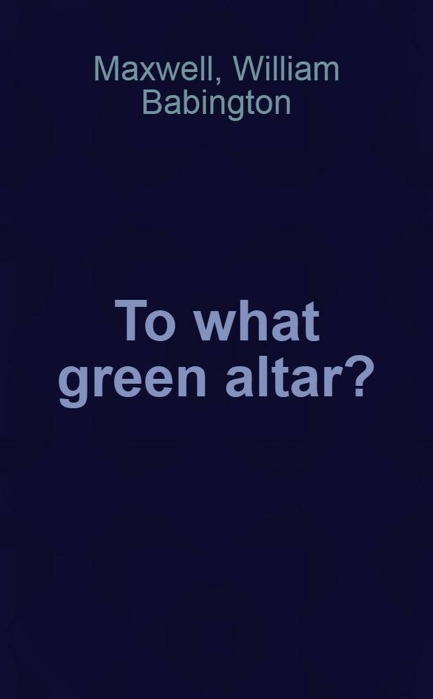 To what green altar?