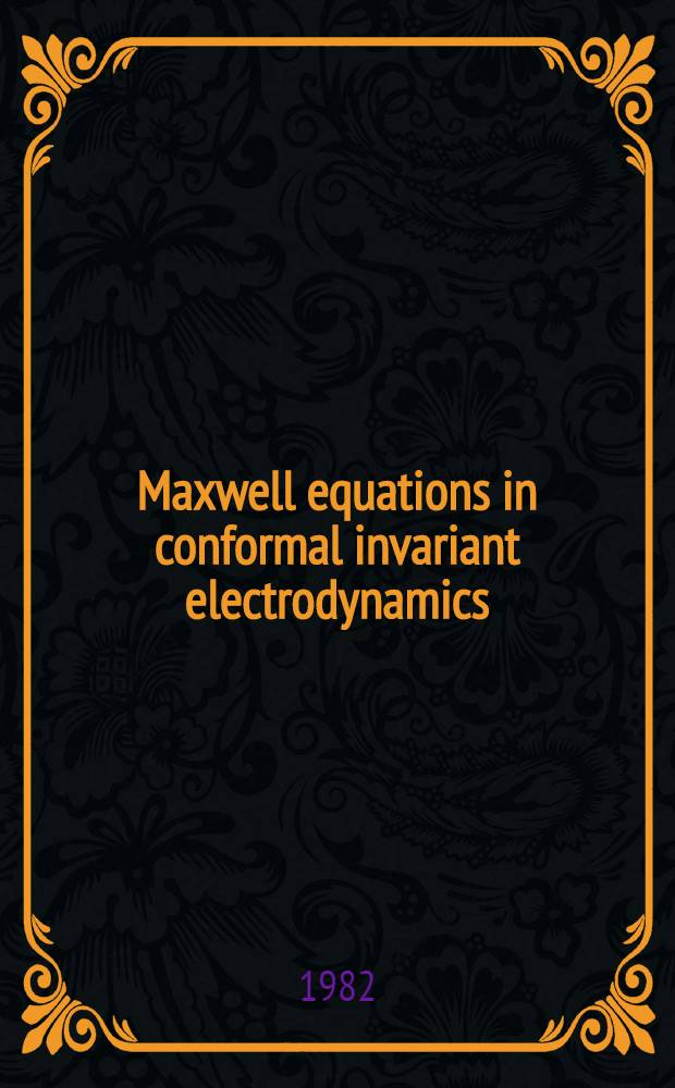 Maxwell equations in conformal invariant electrodynamics