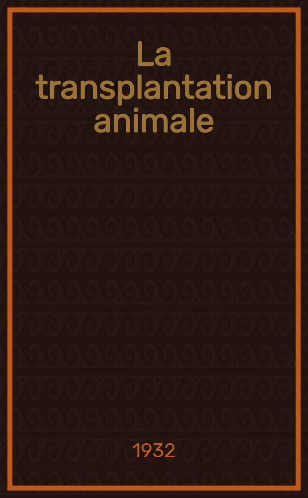 La transplantation animale