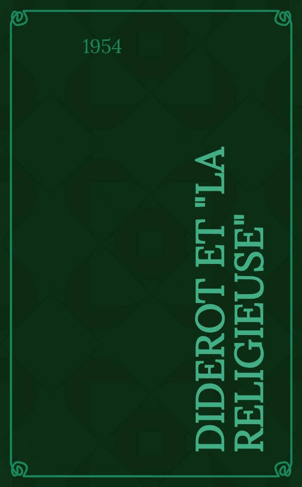 Diderot et "La religieuse" : Étude historique et littéraire