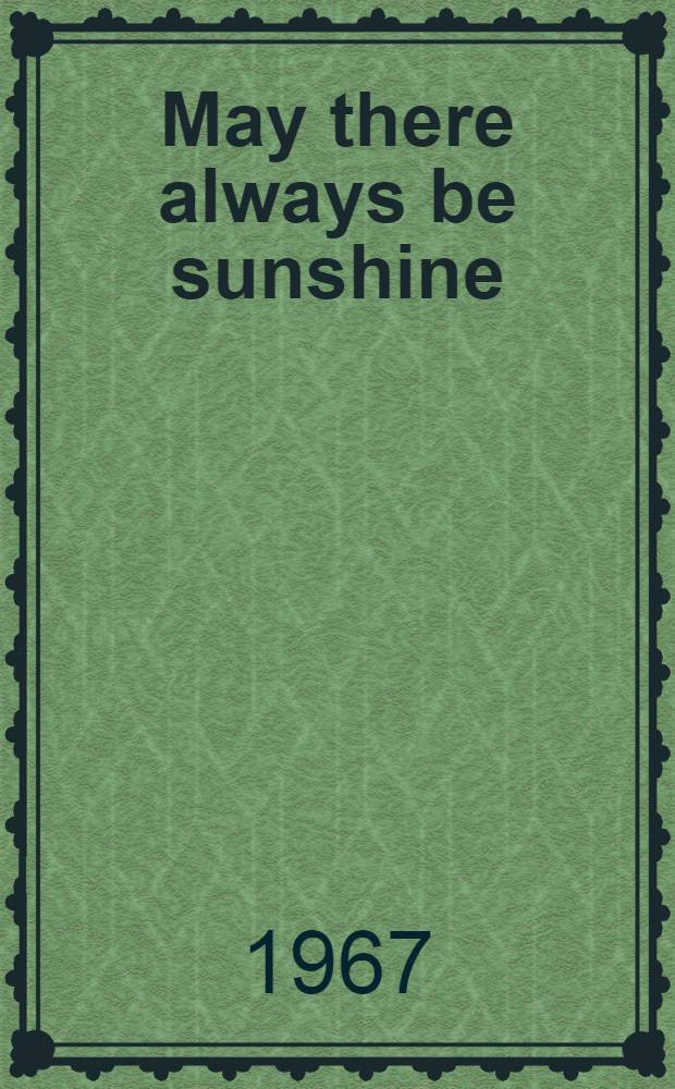 May there always be sunshine