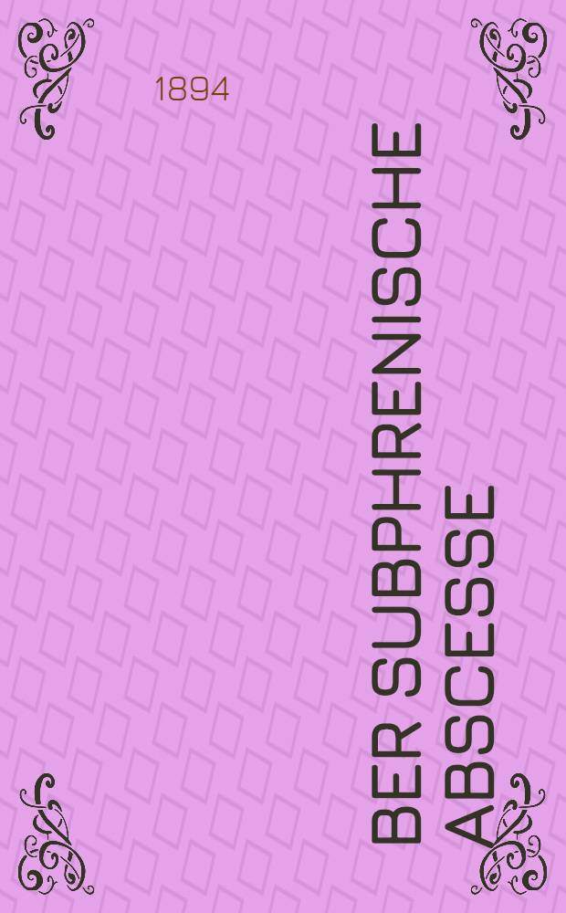 &Uuml;ber subphrenische abscesse