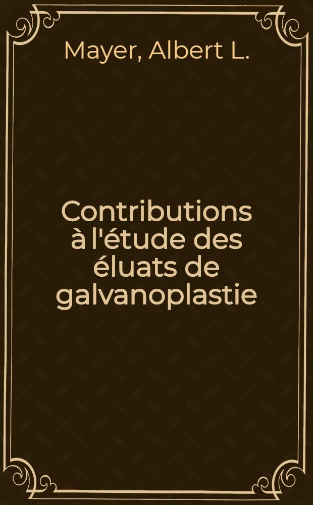 Contributions à l'étude des éluats de galvanoplastie : Thèse ..