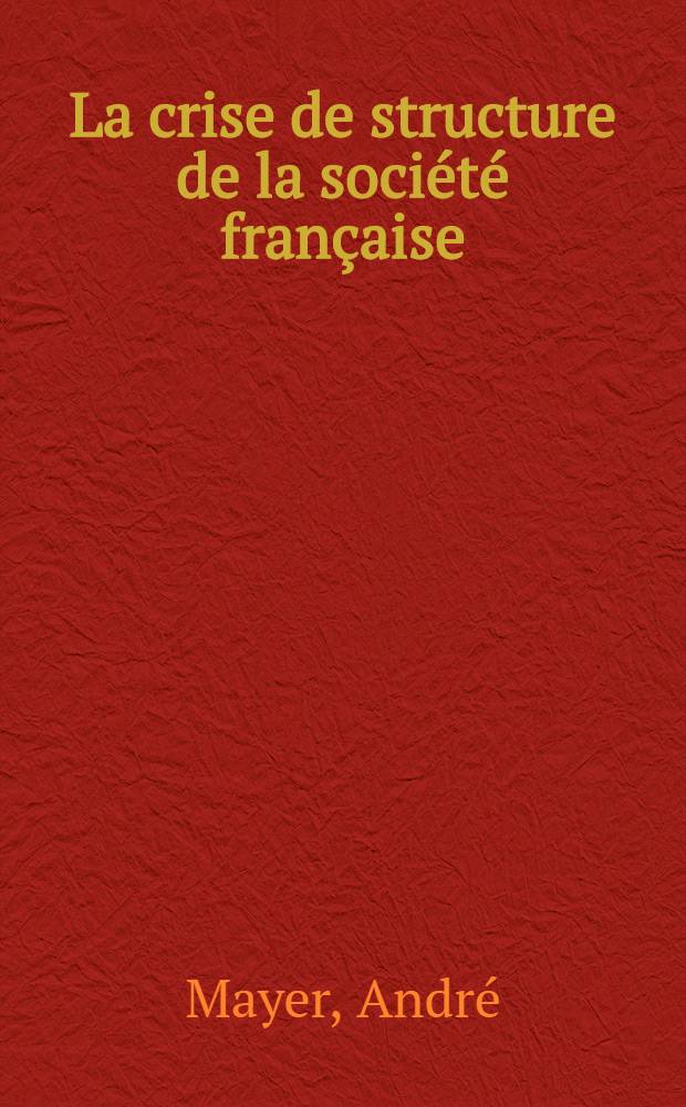 La crise de structure de la société française