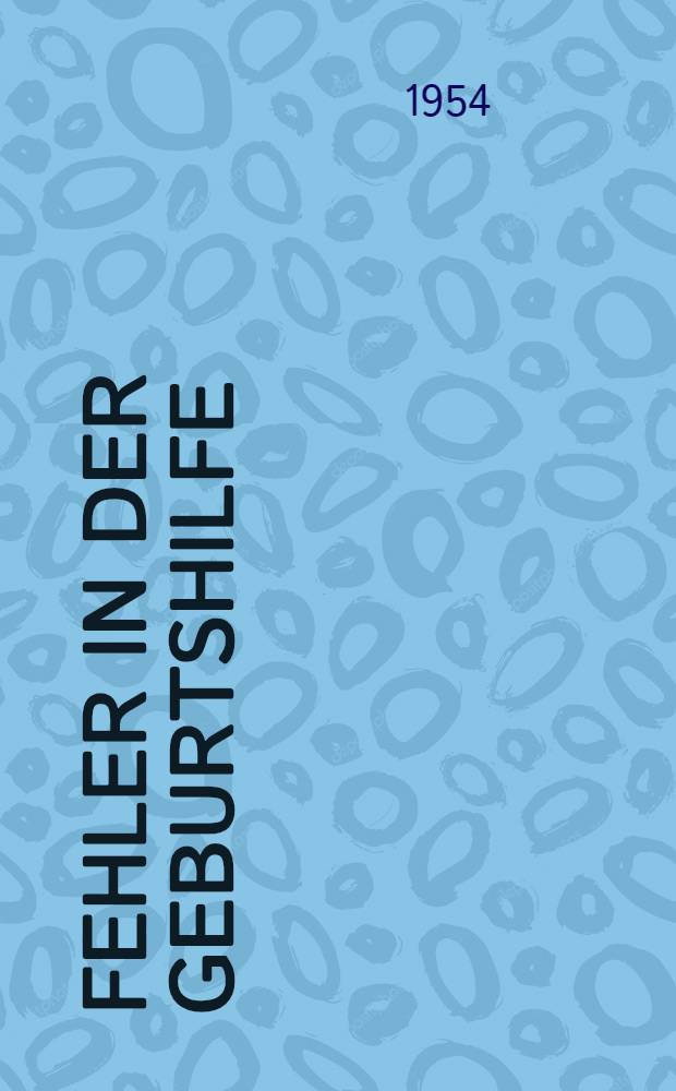 Fehler in der Geburtshilfe