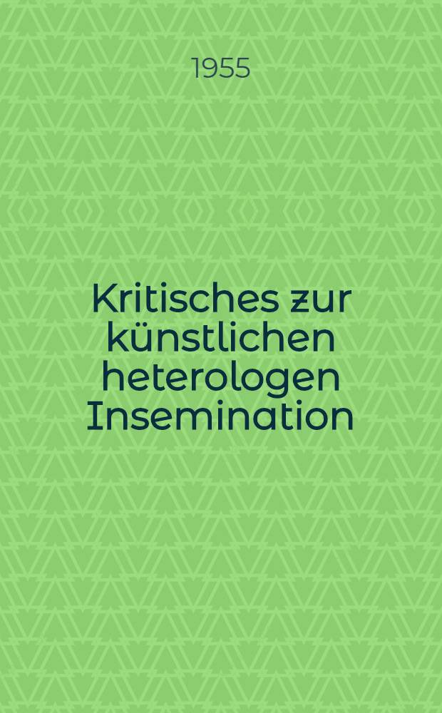 Kritisches zur künstlichen heterologen Insemination