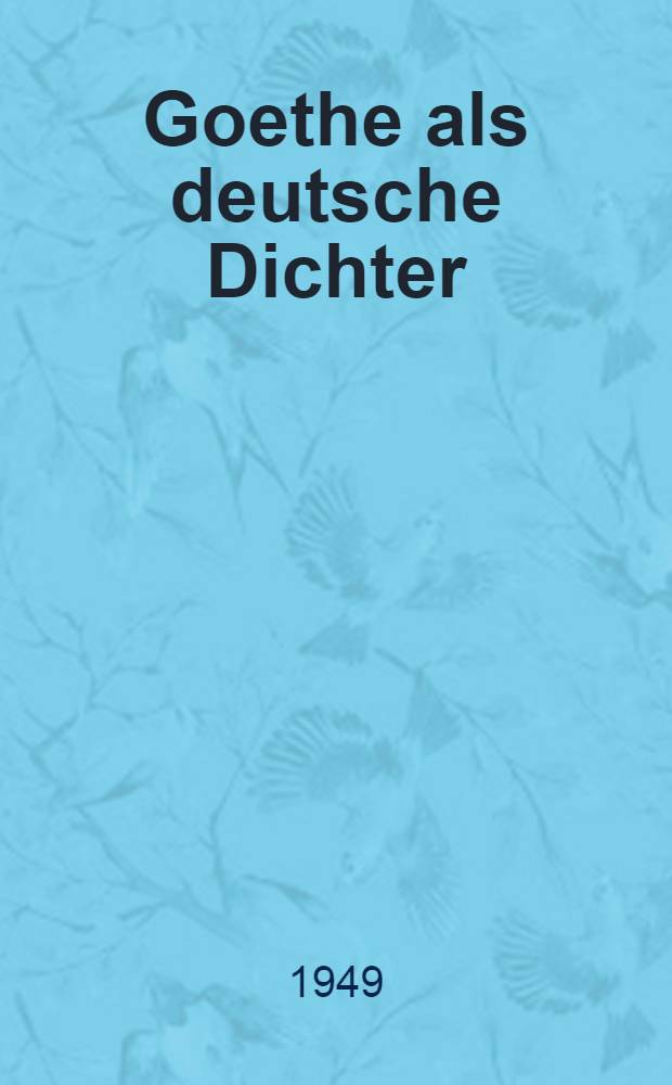 Goethe als deutsche Dichter
