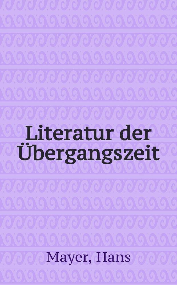 Literatur der Übergangszeit : Essays