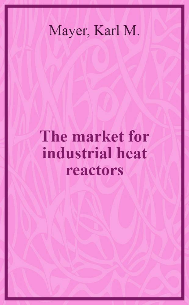 The market for industrial heat reactors