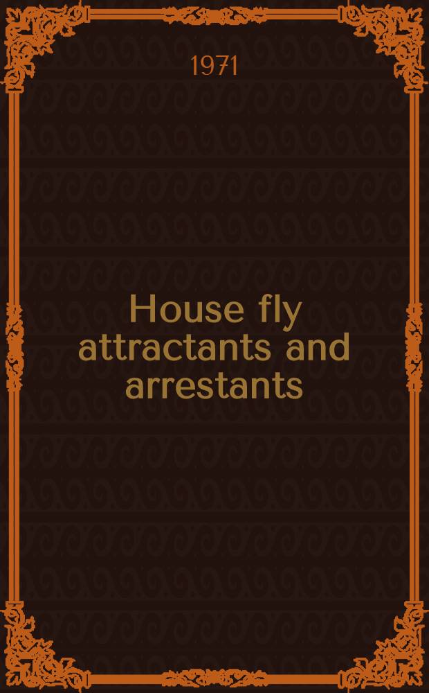 House fly attractants and arrestants: screening of chemicals possessing cyanide, thiocyanate, or isothiocyanate radicals