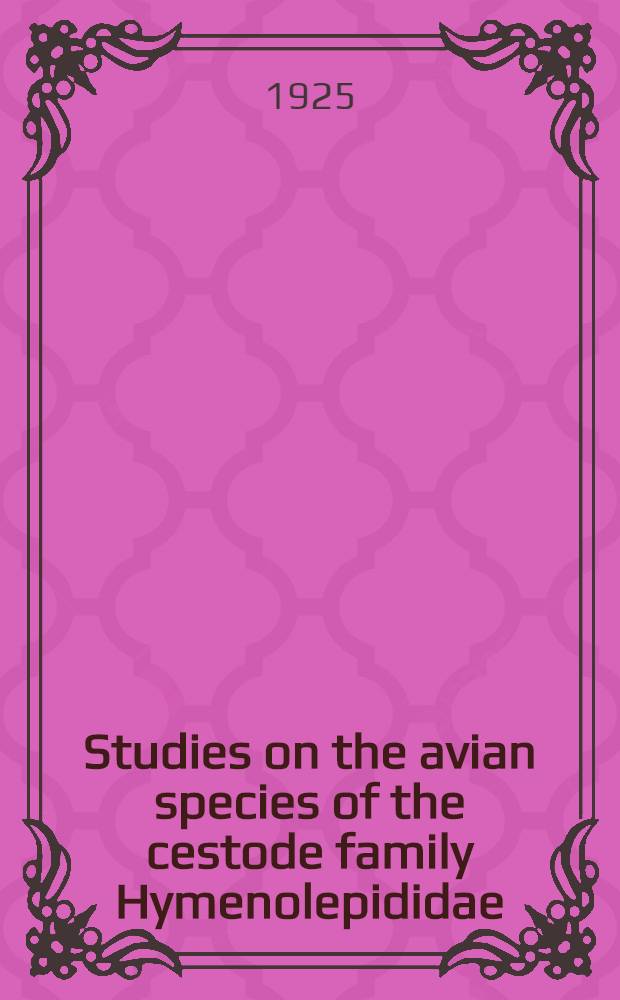 Studies on the avian species of the cestode family Hymenolepididae
