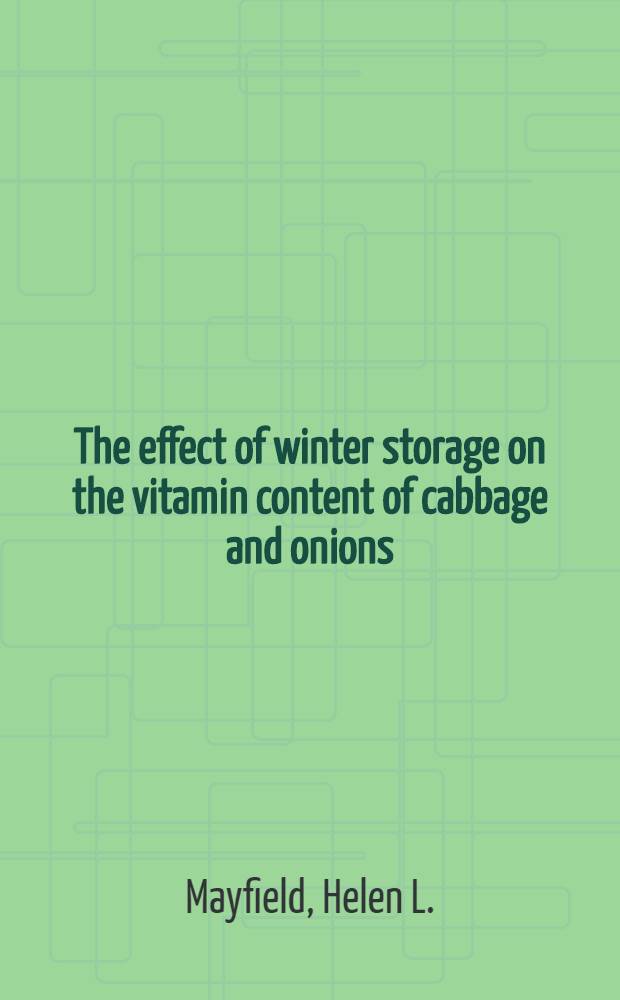 The effect of winter storage on the vitamin content of cabbage and onions