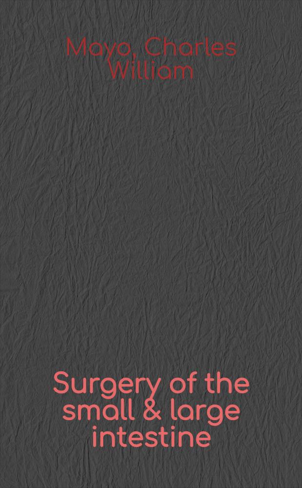 Surgery of the small & large intestine : A handbook of operative surgery