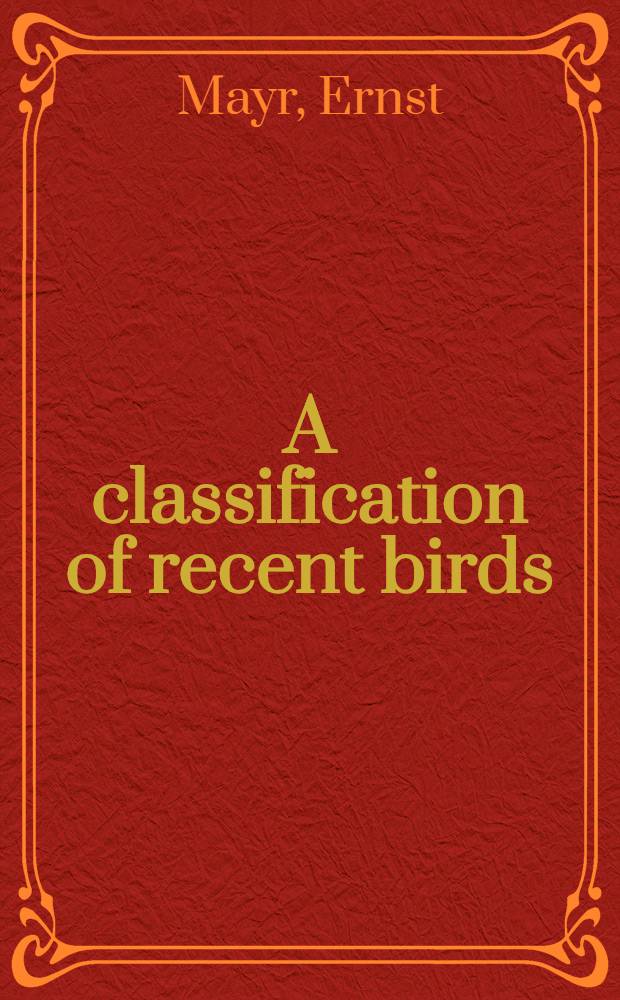A classification of recent birds