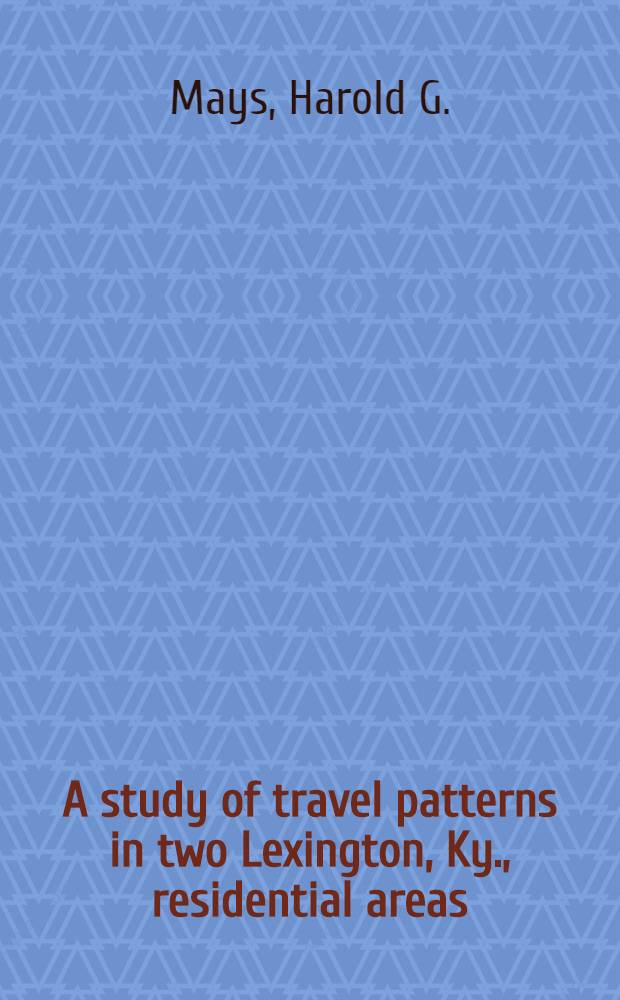 A study of travel patterns in two Lexington, Ky., residential areas
