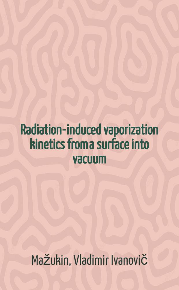 Radiation-induced vaporization kinetics from a surface into vacuum