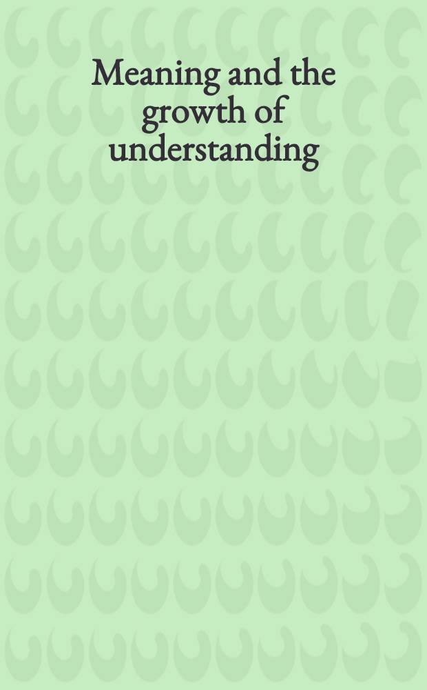 Meaning and the growth of understanding : Wittgenstein's significance for development psychology