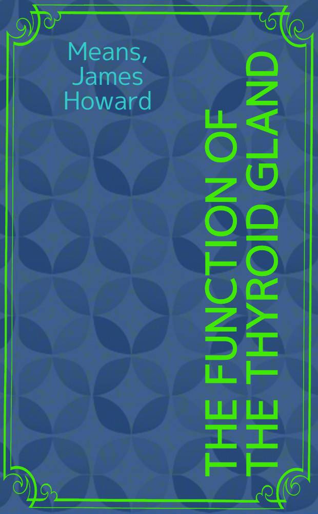 The function of the thyroid gland