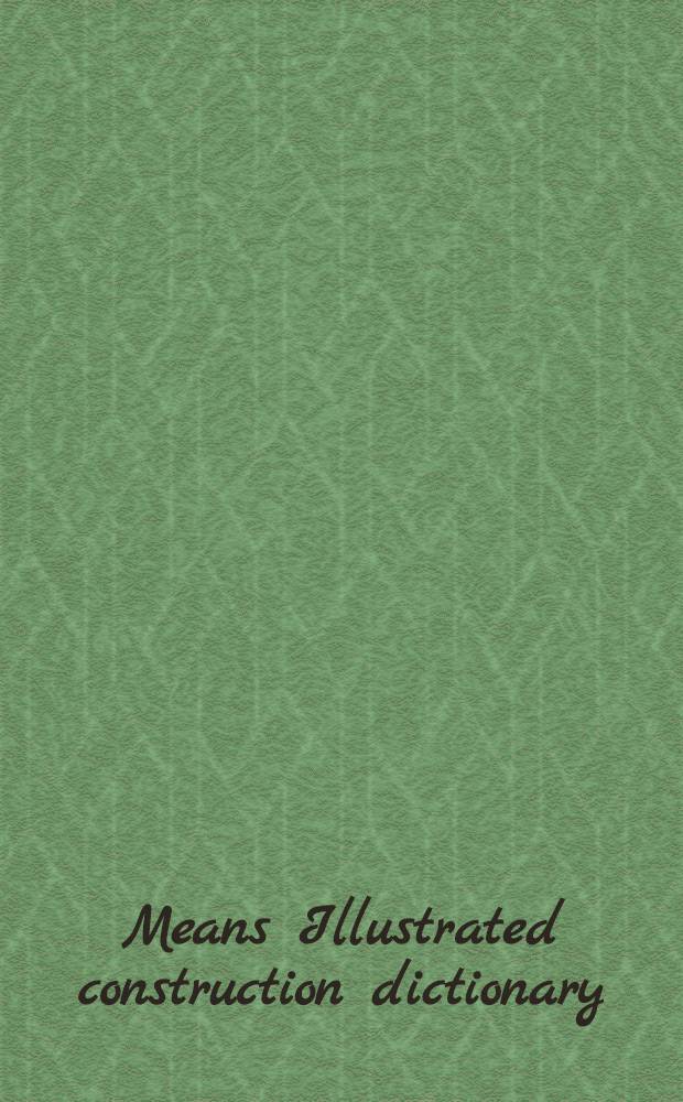 Means Illustrated construction dictionary