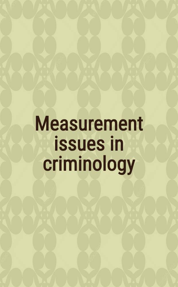 Measurement issues in criminology