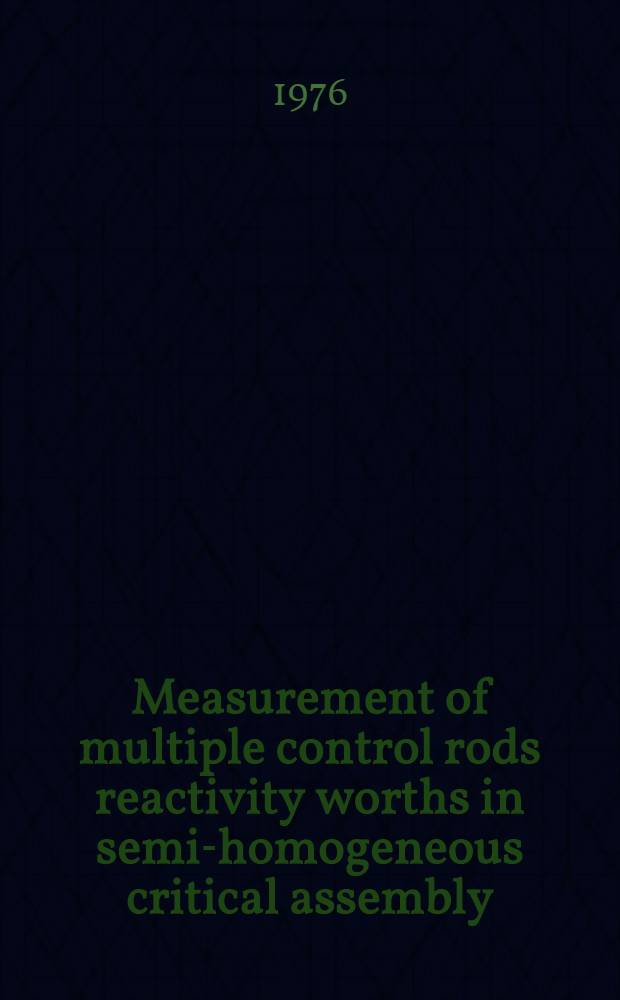 Measurement of multiple control rods reactivity worths in semi-homogeneous critical assembly