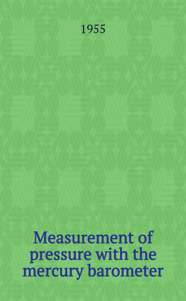 Measurement of pressure with the mercury barometer