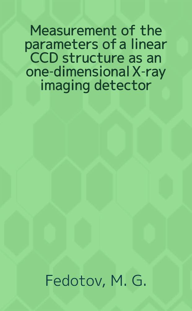 Measurement of the parameters of a linear CCD structure as an one-dimensional X-ray imaging detector