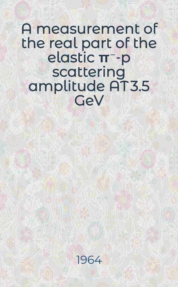 A measurement of the real part of the elastic π⁻-p scattering amplitude AT 3.5 GeV