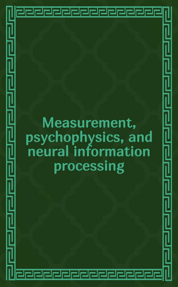 Measurement, psychophysics, and neural information processing