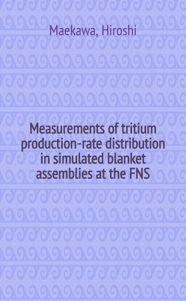 Measurements of tritium production-rate distribution in simulated blanket assemblies at the FNS