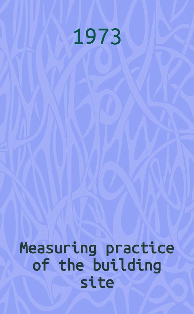 Measuring practice of the building site
