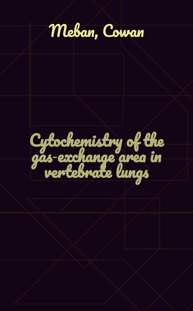 Cytochemistry of the gas-exchange area in vertebrate lungs