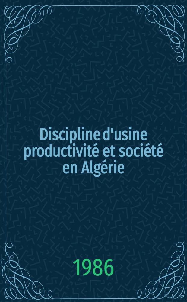 Discipline d'usine productivité et société en Algérie