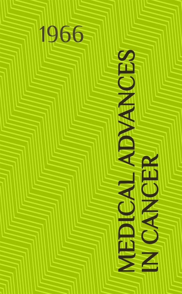 Medical advances in cancer : Symposium