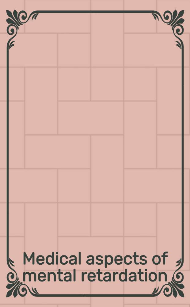 Medical aspects of mental retardation