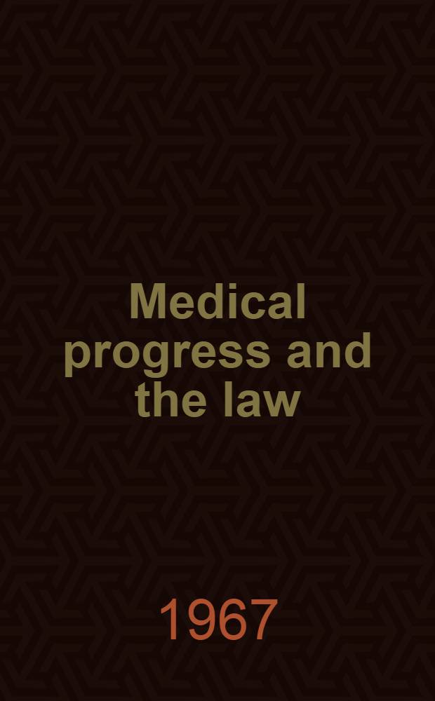 Medical progress and the law