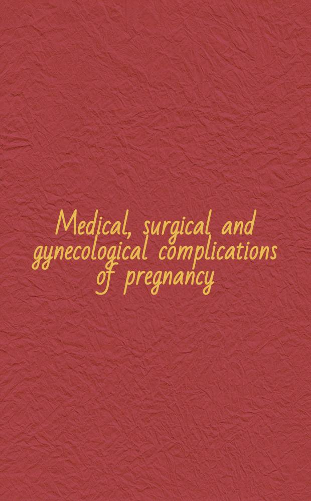 Medical, surgical and gynecological complications of pregnancy
