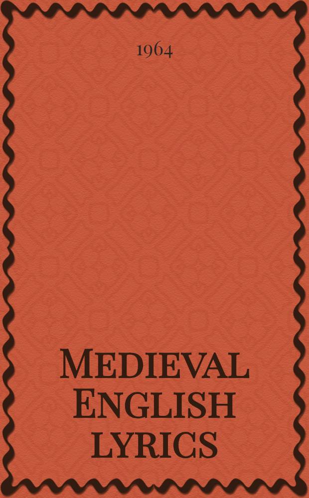 Medieval English lyrics : A crit. anthology