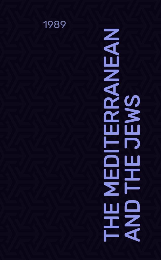 The Mediterranean and the Jews : Banking, finance a. inter. trade (XVI-XVIII cent.)